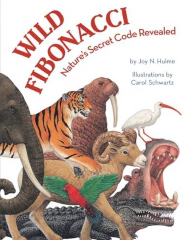 Wild Fibonacci: Nature's Secret Code Revealed von Tricycle Press